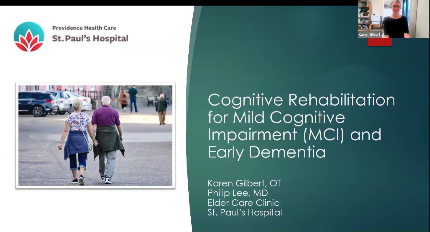 Cognitive rehabilitation for MCI and early dementia by Ms. Karen Gilbert and Dr. Philip Lee